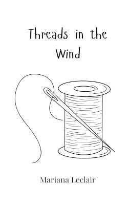 Threads in the Wind - Mariana LeClair - cover