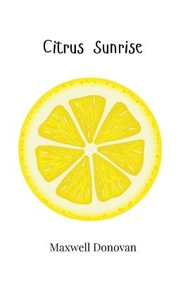 Citrus Sunrise - Maxwell Donovan - cover