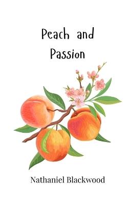 Peach and Passion - Nathaniel Blackwood - cover