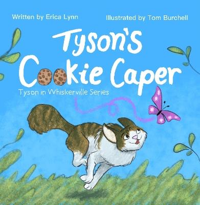 Tyson's Cookie Caper: Tyson in Whiskerville Series - Erica Lynn - cover