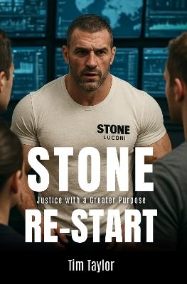 Stone – Re-Start: Justice with a Greater Purpose - Tim Taylor - cover