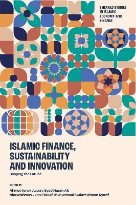 Islamic Finance, Sustainability and Innovation: Shaping the Future - cover