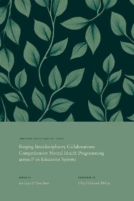 Forging Interdisciplinary Collaborations: Comprehensive Mental Health Programming Across P-16 Education Systems - cover