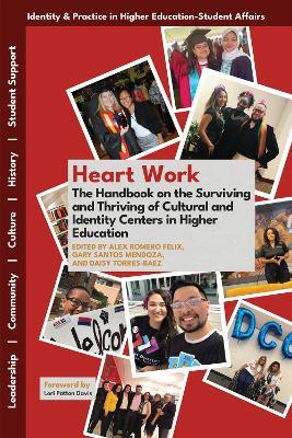 Heart Work: The Handbook on the Surviving and Thriving of Cultural and Identity Centers in Higher Education - cover