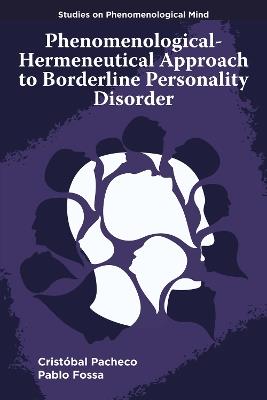 Phenomenological-Hermeneutical Approach to Borderline Personality Disorder - Cristóbal Pacheco,Pablo Fossa - cover