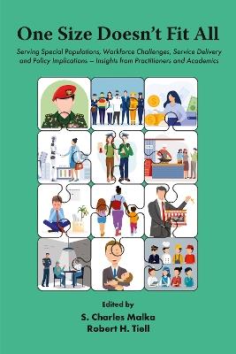 One Size Doesn’t Fit All: Serving Special Populations, Workforce Challenges, Service Delivery and Policy Implications – Insights from Practitioners and Academics - cover
