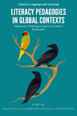 Literacy Pedagogies in Global Contexts: Indigenous, Translingual and Cross-cultural Perspectives - cover