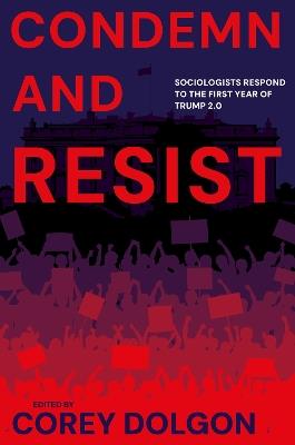 Condemn and Resist: Sociologists Respond to the First Year of Trump 2.0 - cover