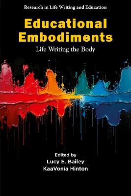 Educational Embodiments: Life Writing the Body - cover