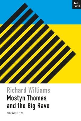 Mostyn Thomas and the Big Rave - Richard Williams - cover