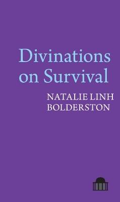 Divinations on Survival - Natalie Linh Bolderston - cover