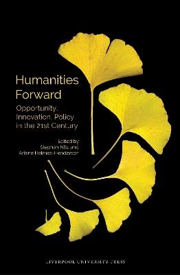 Humanities Forward: Opportunity, Innovation, Policy in the 21st Century - cover