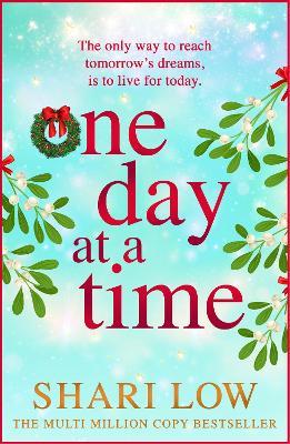 One Day at a Time: A BRAND NEW uplifting story of friendship, love and secrets from MULTI-MILLION COPY SENSATION Shari Low for 2026 - Shari Low - cover