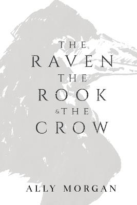 The Raven, the Rook, & the Crow - Ally Morgan - cover