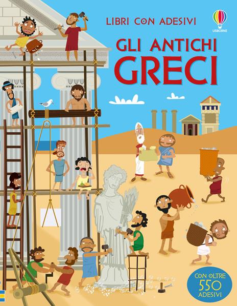 Gli antichi Greci. con adesivi. Ediz. a colori - Fiona Watt - copertina
