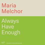 Always Have Enough