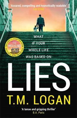 Lies: From the author of Netflix hit THE HOLIDAY, a gripping thriller guaranteed to keep you up all night - T.M. Logan - cover