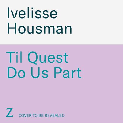 Til Quest Do Us Part