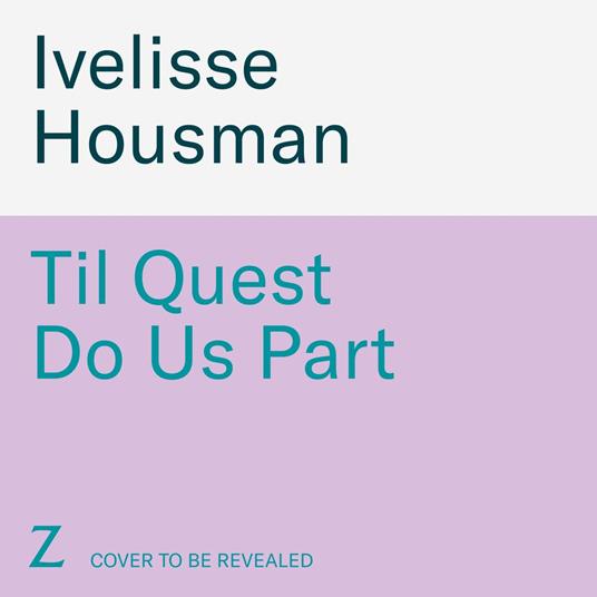 Til Quest Do Us Part