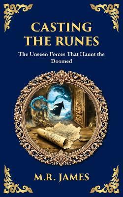 Casting the Runes: A Tale of Cursed Knowledge and Deadly Supernatural Forces - M R James - cover