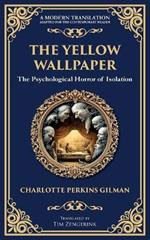 The Yellow Wallpaper: A Psychological Gothic Classic - Madness, Isolation, and Feminine Oppression