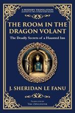 The Room in the Dragon Volant: A Gothic Romance of Deception, Intrigue, and the Supernatural