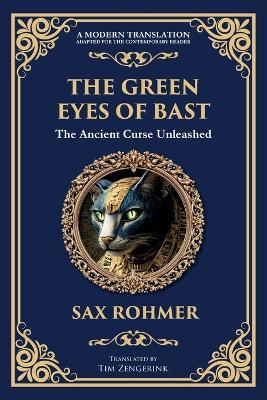The Green Eyes of Bast: An Occult Mystery of Ancient Egyptian Curses and Possession - Sax Rohmer - cover