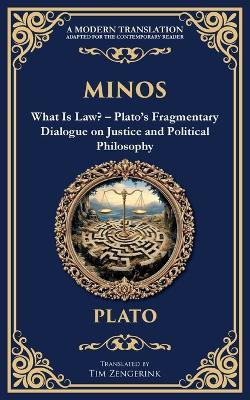 Minos: What Is Law? - Plato's Fragmentary Dialogue on Justice and Political Philosophy - Plato - cover