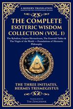 The Complete Esoteric Wisdom Collection (Vol. 1)