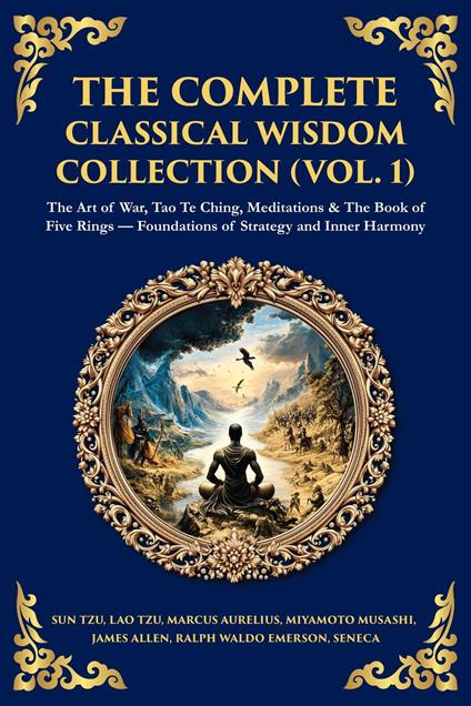 The Complete Classical Wisdom Collection (Vol. 1)