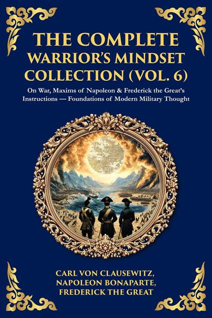 The Complete Warrior's Mindset Collection (Vol. 6)