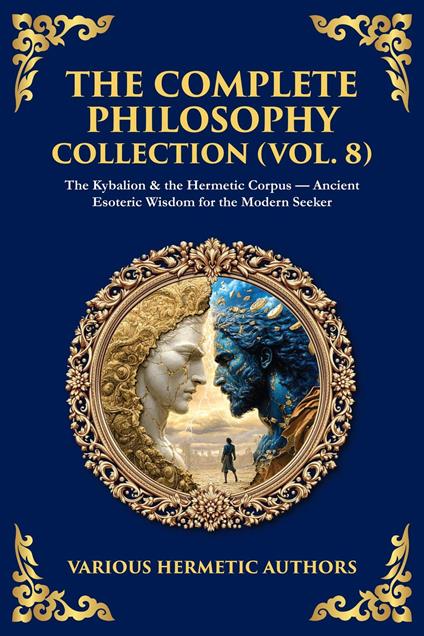 The Complete Philosophy Collection (Vol. 8)