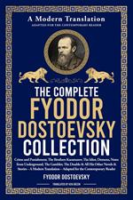 The Complete Fyodor Dostoyevsky Collection