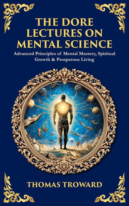 The Dore Lectures on Mental Science