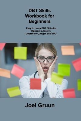Dbt Skills Workbook for Beginners - Joel Gruun - cover