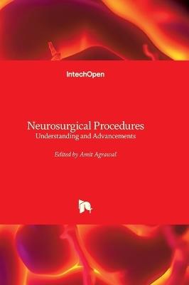 Neurosurgical Procedures - Understanding and Advancements: Understanding and Advancements - cover