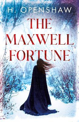 The Maxwell Fortune - H. Openshaw - cover