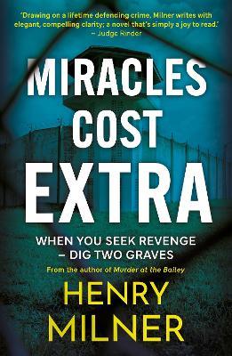 Miracles Cost Extra: When you seek revenge - dig two graves - Henry Milner - cover