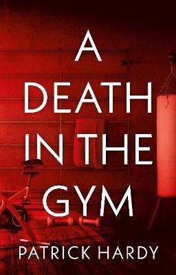 A Death in the Gym - Patrick Hardy - cover