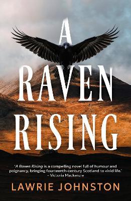 A Raven Rising - Lawrie Johnston - cover
