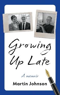 Growing Up Late - Martin Johnson - cover