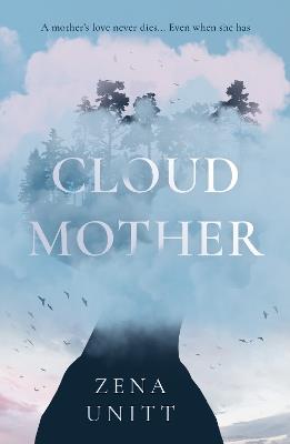 Cloud Mother - Zena Unitt - cover
