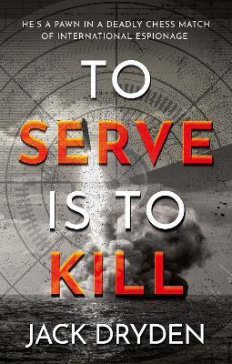 To Serve Is To Kill - Jack Dryden - cover