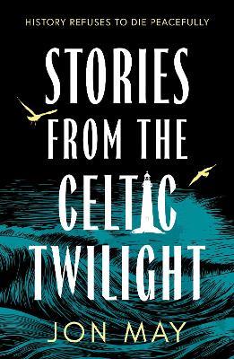 Stories From The Celtic Twilight - Jon May - cover