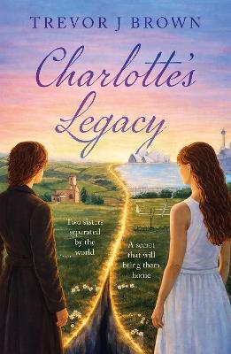 Charlotte’s Legacy - Trevor J Brown - cover