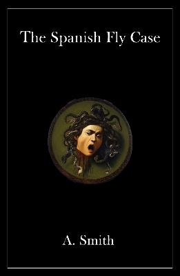 The Spanish Fly Case - A. Smith - cover