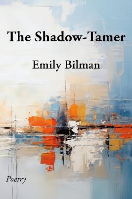The Shadow-Tamer - Emily Bilman - cover