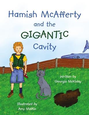 Hamish McAfferty and the Gigantic Cavity - Georgia McKinlay - cover