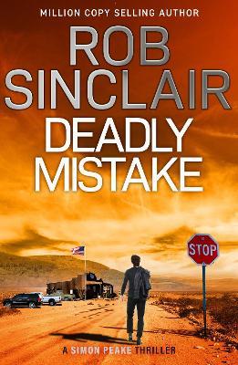Deadly Mistake: A fast paced thriller with plenty of twists - Rob Sinclair - cover