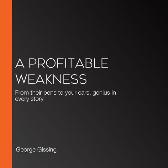 Profitable Weakness, A